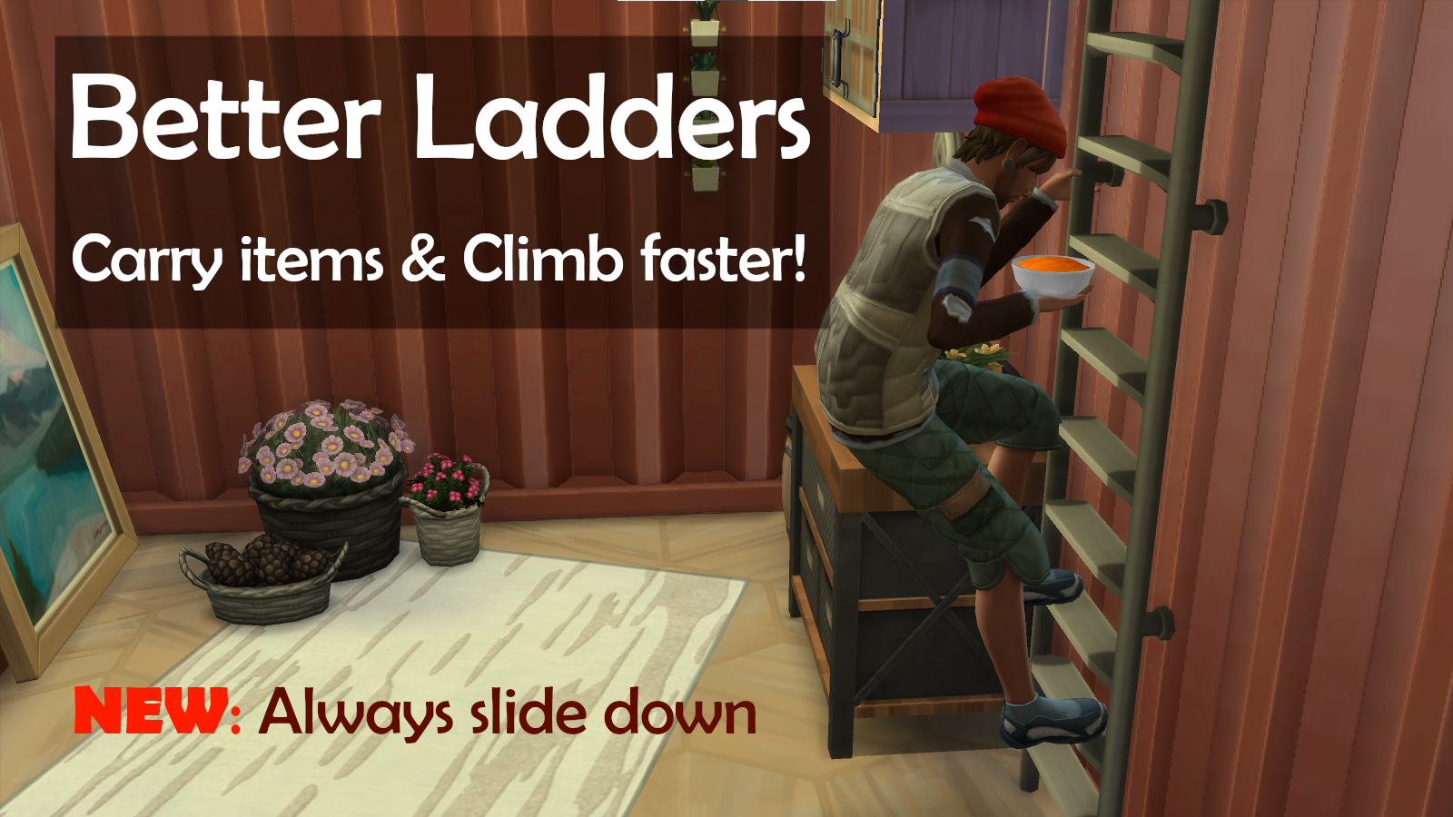 ModTheSims – Better Ladders – Carry items & Climb faster